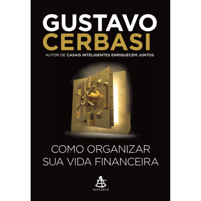 You are currently viewing Como Organizar sua Vida Financeira (Gustavo Cerbasi)